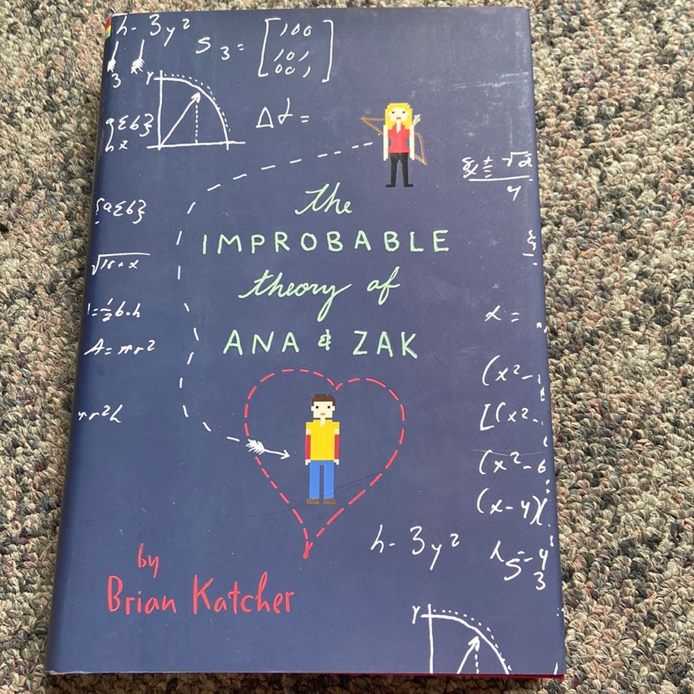 The Improbable Theory of Ana and Zak by Brian Katcher (hardcover)